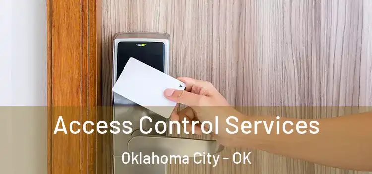 Access Control Services Oklahoma City - OK