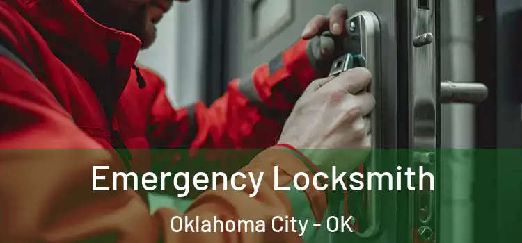 Emergency Locksmith Oklahoma City - OK