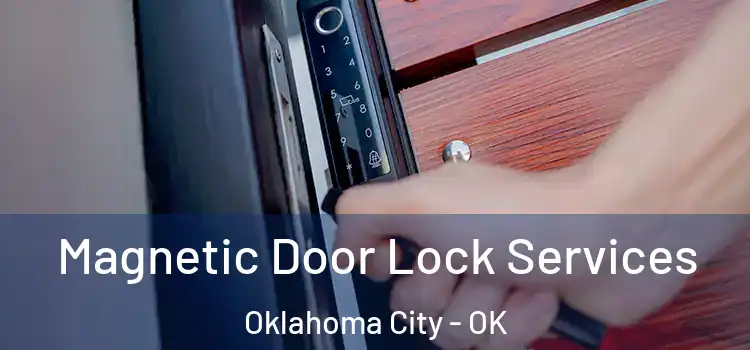 Magnetic Door Lock Services Oklahoma City - OK