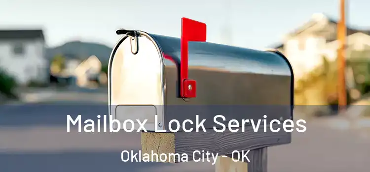 Mailbox Lock Services Oklahoma City - OK