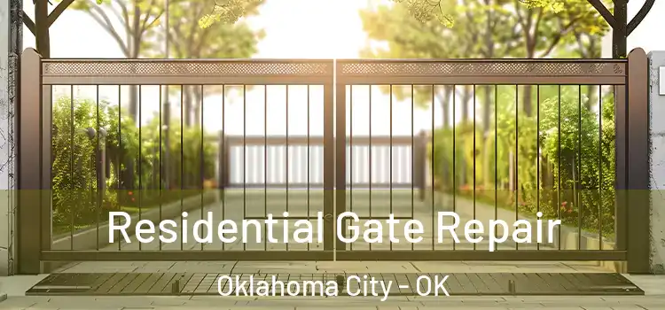 Residential Gate Repair Oklahoma City - OK